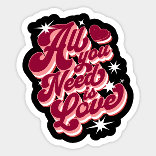 All you need is Love Sticker